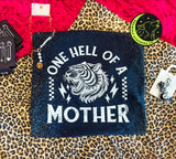 One Hell Of A Mother Bleached Tee• Made To Order