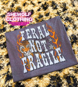 Feral Not Fragile Tee•Pre Order