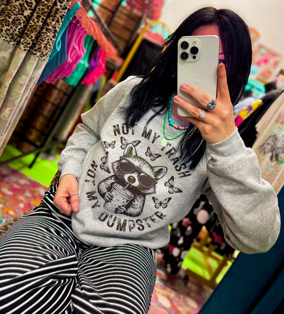 Not My Trash Sweater• Made To Order