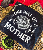 One Hell Of A Mother Bleached Tee• Made To Order